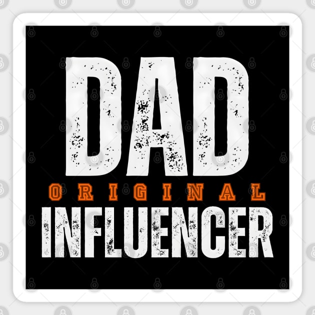 Dad: The Classic Influencer Magnet by MakerMind8.2